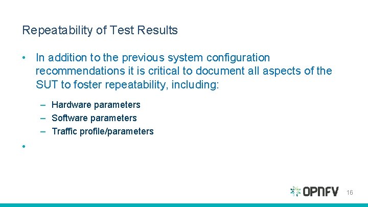 Repeatability of Test Results • In addition to the previous system configuration recommendations it Repeatability of Test Results • In addition to the previous system configuration recommendations it