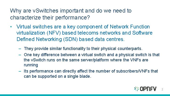 Why are v. Switches important and do we need to characterize their performance? • Why are v. Switches important and do we need to characterize their performance? •