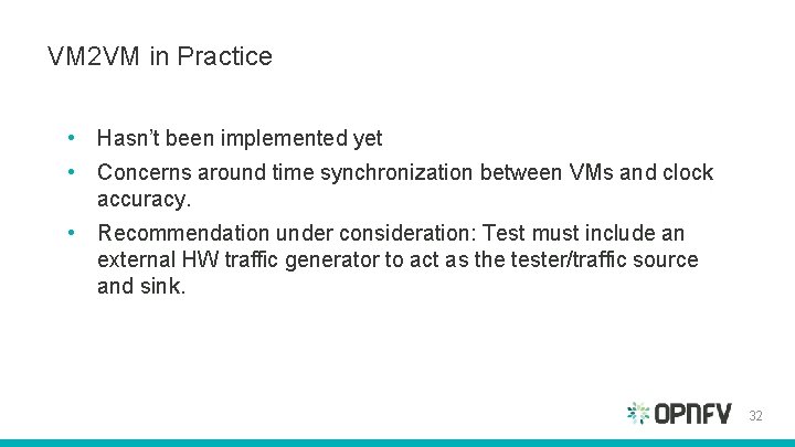 VM 2 VM in Practice • Hasn’t been implemented yet • Concerns around time VM 2 VM in Practice • Hasn’t been implemented yet • Concerns around time