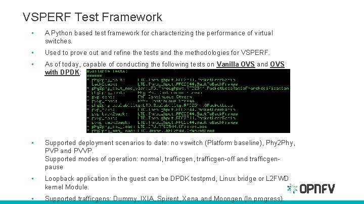 VSPERF Test Framework • A Python based test framework for characterizing the performance of VSPERF Test Framework • A Python based test framework for characterizing the performance of