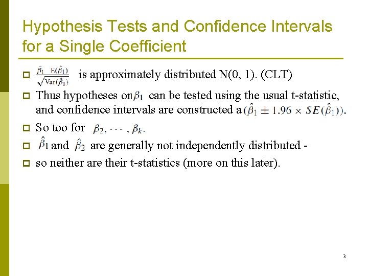 Hypothesis Tests and Confidence Intervals for a Single Coefficient p is approximately distributed N(0,