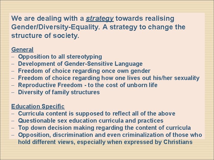 We are dealing with a strategy towards realising Gender/Diversity-Equality. A strategy to change the We are dealing with a strategy towards realising Gender/Diversity-Equality. A strategy to change the