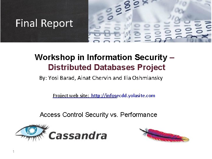 Final Report Workshop in Information Security – Distributed Databases Project By: Yosi Barad, Ainat