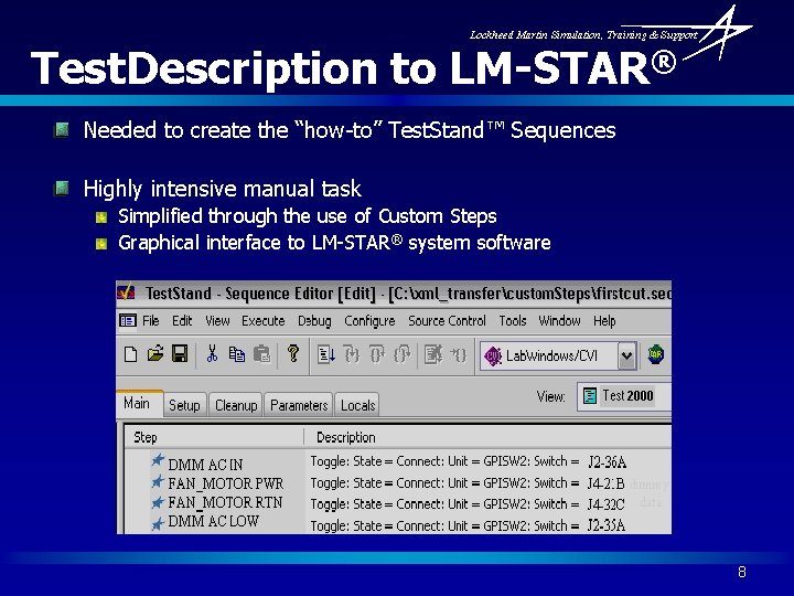 Lockheed Martin Simulation, Training & Support Test. Description to LM-STAR® Needed to create the