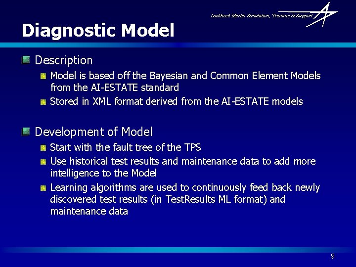 Lockheed Martin Simulation, Training & Support Diagnostic Model Description Model is based off the