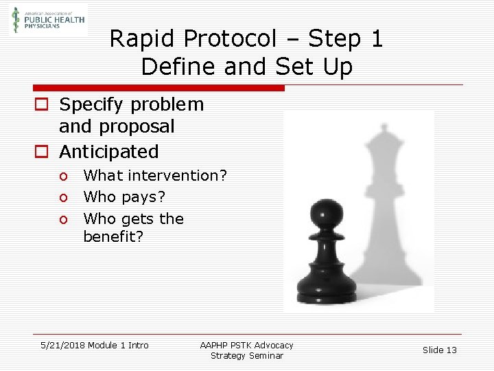 Rapid Protocol – Step 1 Define and Set Up o Specify problem and proposal