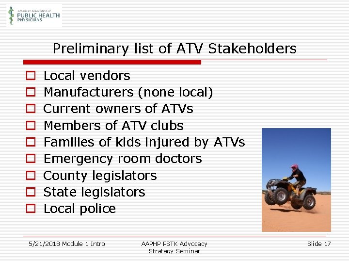 Preliminary list of ATV Stakeholders o o o o o Local vendors Manufacturers (none