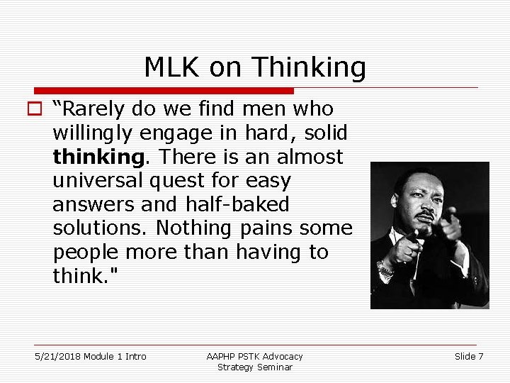 MLK on Thinking o “Rarely do we find men who willingly engage in hard,