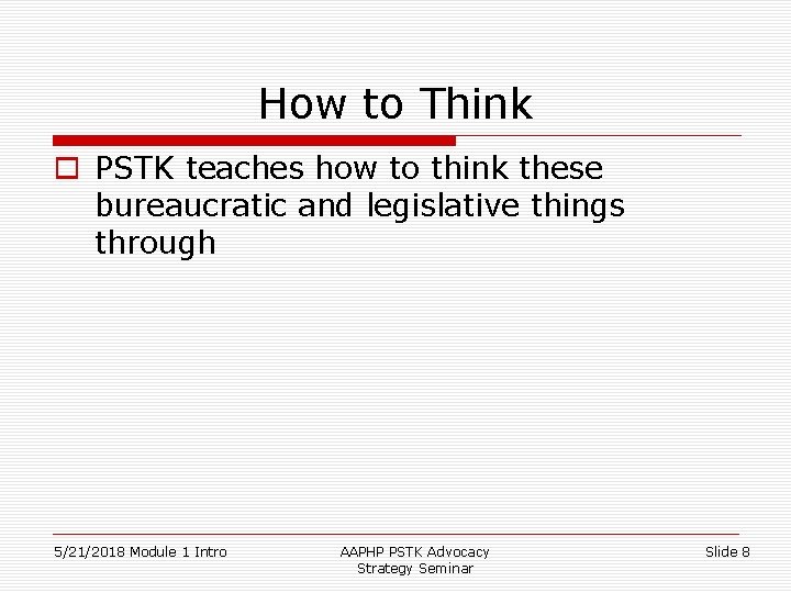 How to Think o PSTK teaches how to think these bureaucratic and legislative things