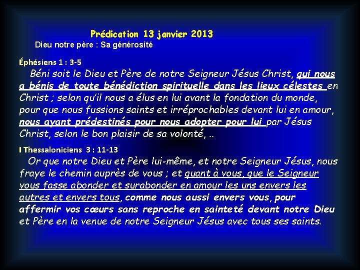 Prédication 13 janvier 2013 Dieu notre père : Sa générosité Éphésiens 1 : 3