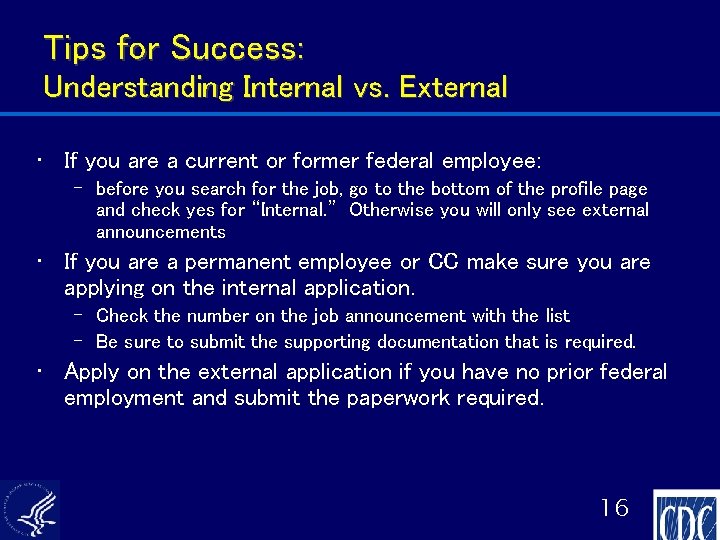 Tips for Success: Understanding Internal vs. External • If you are a current or
