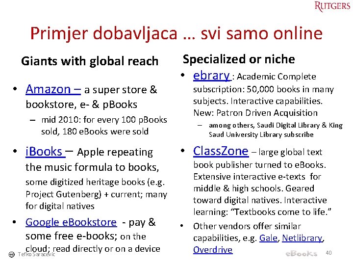 Primjer dobavljaca … svi samo online Giants with global reach • Amazon – a