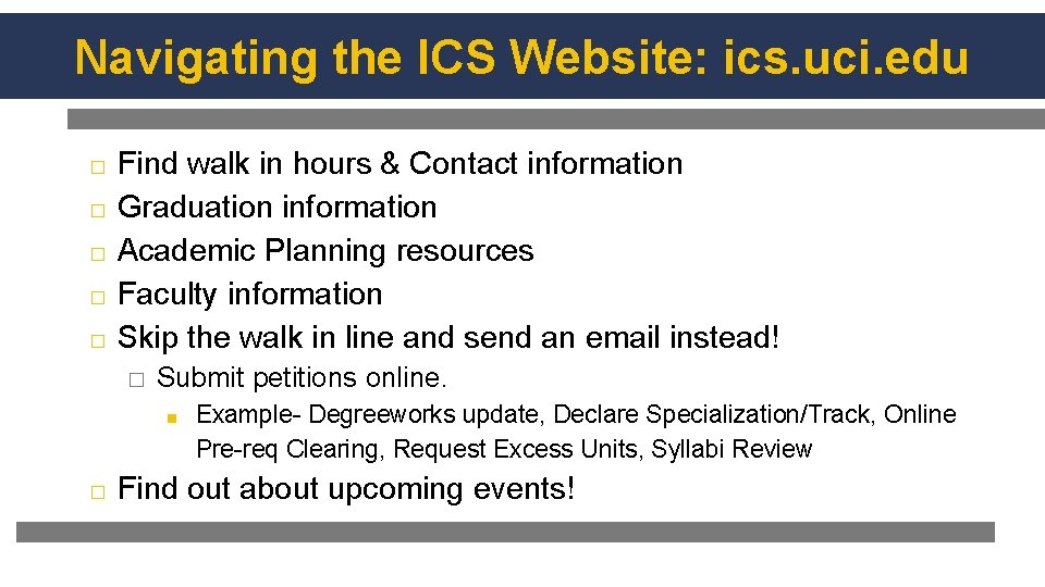 Navigating the ICS Website: ics. uci. edu � � � Find walk in hours