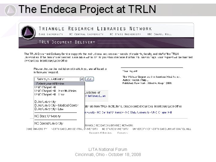 The Endeca Project at TRLN LITA National Forum Cincinnati, Ohio - October 18, 2008