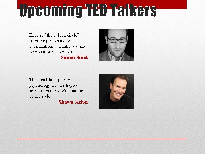 Upcoming TED Talkers Explore “the golden circle” from the perspective of organizations—what, how, and