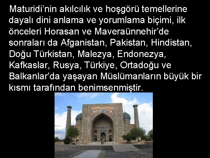 Maturidi’nin akılcılık ve hoşgörü temellerine dayalı dini anlama ve yorumlama biçimi, ilk önceleri Horasan
