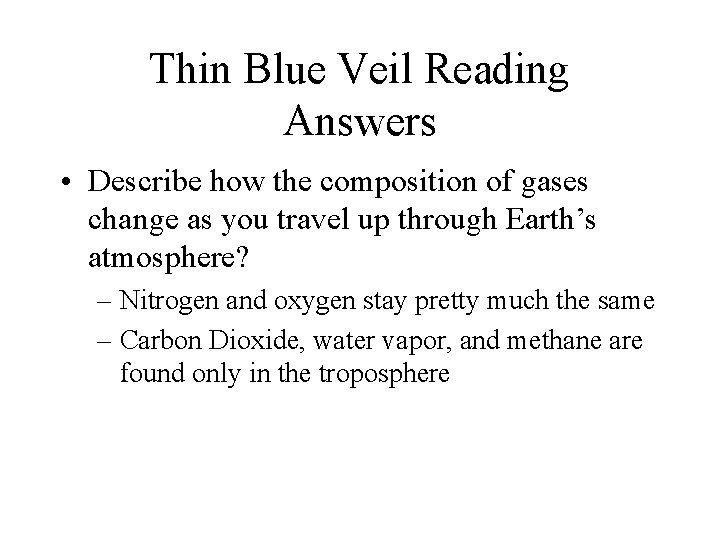 Thin Blue Veil Reading Answers • Describe how the composition of gases change as Thin Blue Veil Reading Answers • Describe how the composition of gases change as