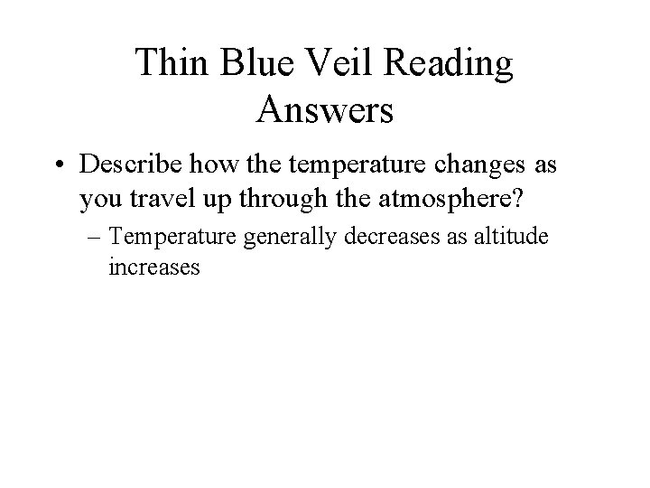 Thin Blue Veil Reading Answers • Describe how the temperature changes as you travel Thin Blue Veil Reading Answers • Describe how the temperature changes as you travel