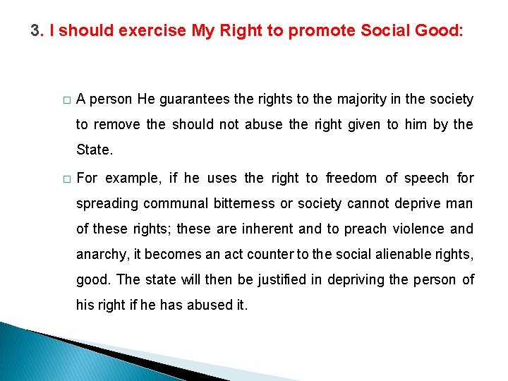 3. I should exercise My Right to promote Social Good: � A person He
