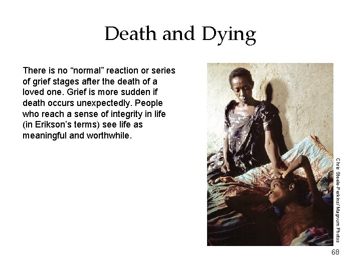 Death and Dying There is no “normal” reaction or series of grief stages after