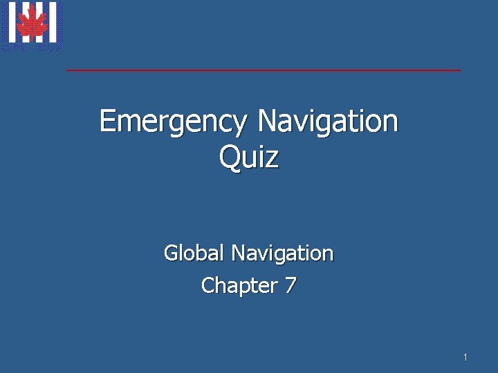 Emergency Navigation Quiz Global Navigation Chapter 7 1 