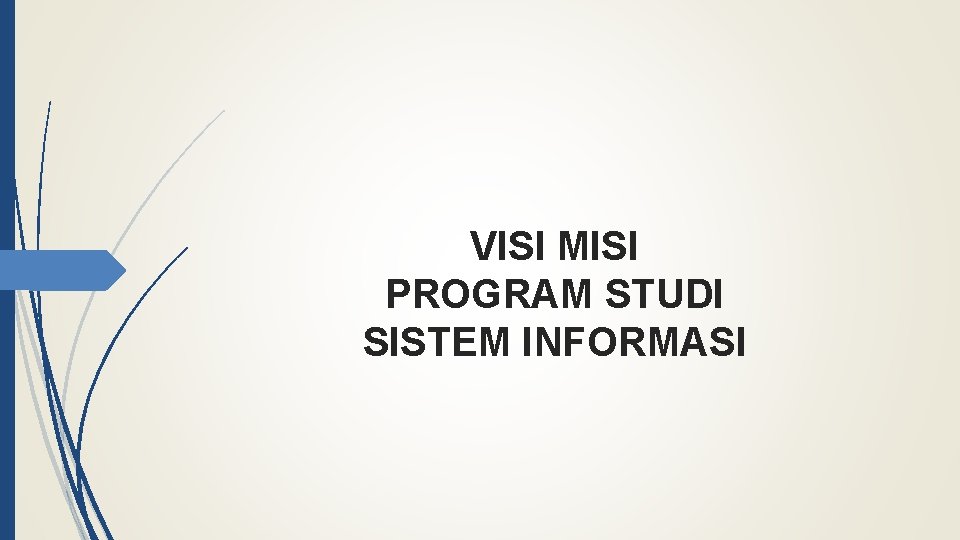 VISI MISI PROGRAM STUDI SISTEM INFORMASI 