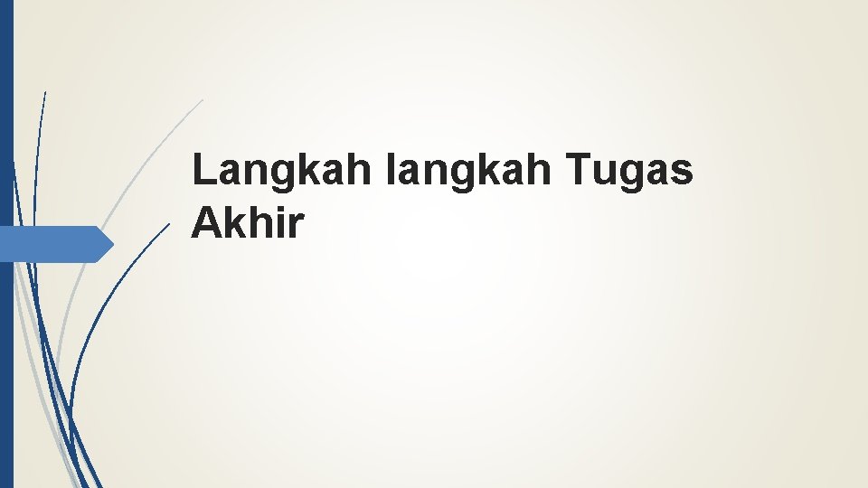 Langkah langkah Tugas Akhir 