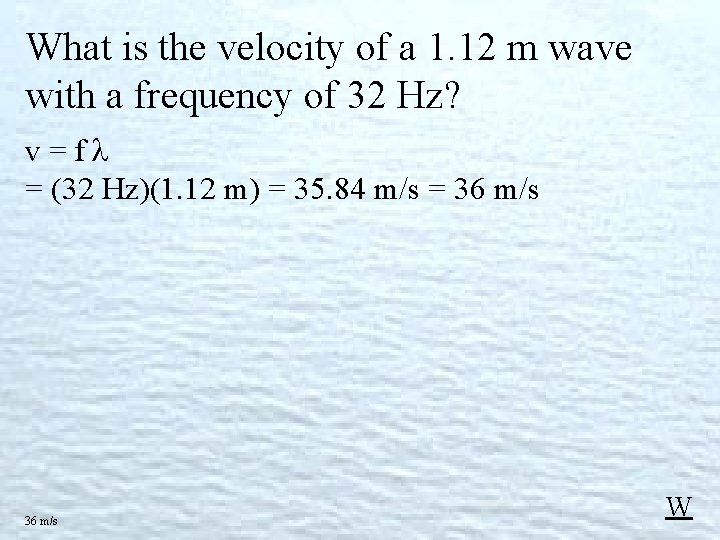 What is the velocity of a 1. 12 m wave with a frequency of