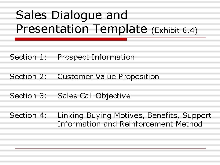 Sales Dialogue and Presentation Template (Exhibit 6. 4) Section 1: Prospect Information Section 2: