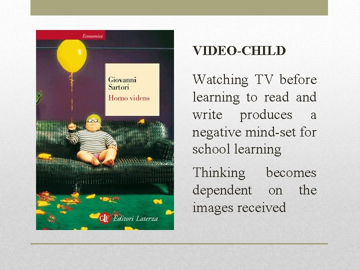 VIDEO-CHILD Watching TV before learning to read and write produces a negative mind-set for