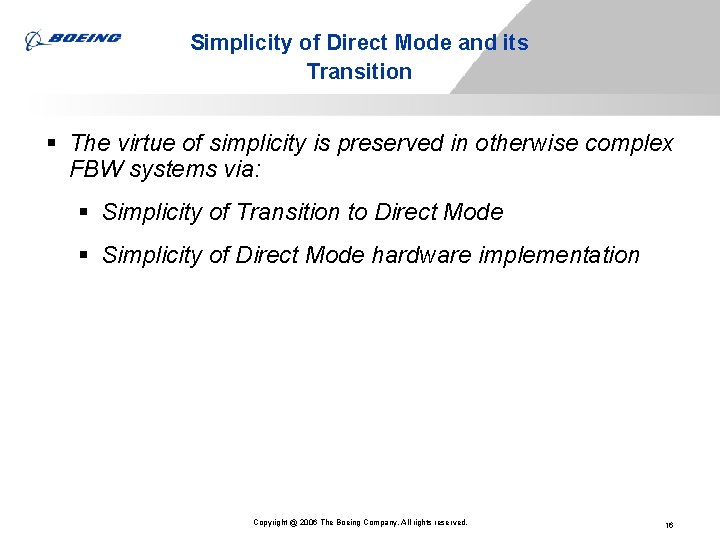 Simplicity of Direct Mode and its Transition § The virtue of simplicity is preserved Simplicity of Direct Mode and its Transition § The virtue of simplicity is preserved