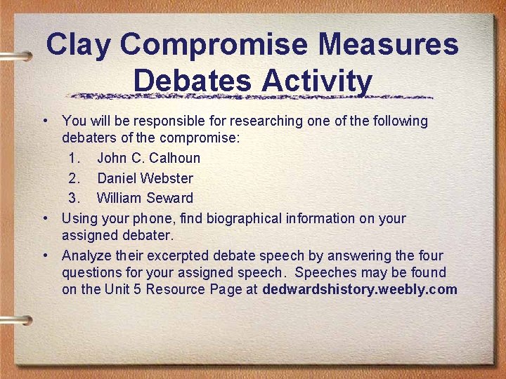 Clay Compromise Measures Debates Activity • You will be responsible for researching one of