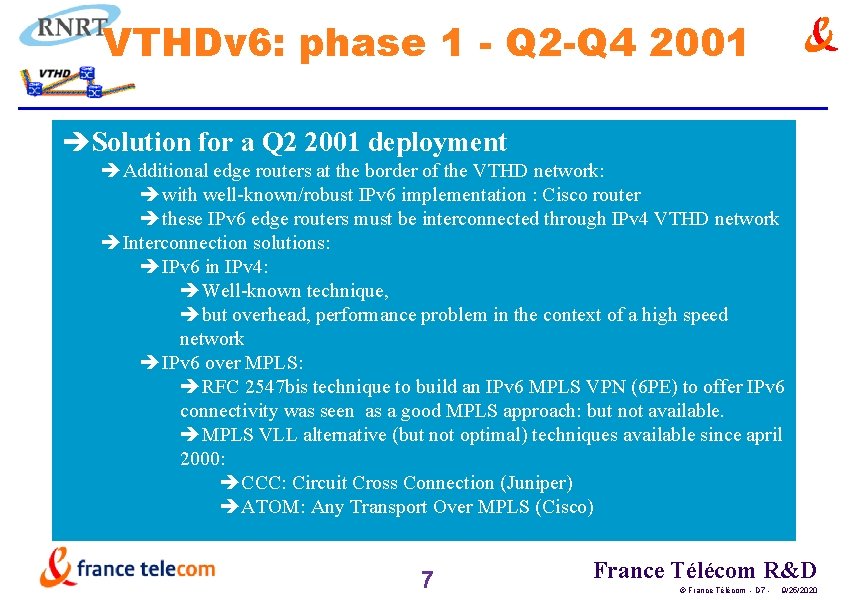 VTHDv 6: phase 1 - Q 2 -Q 4 2001 èSolution for a Q