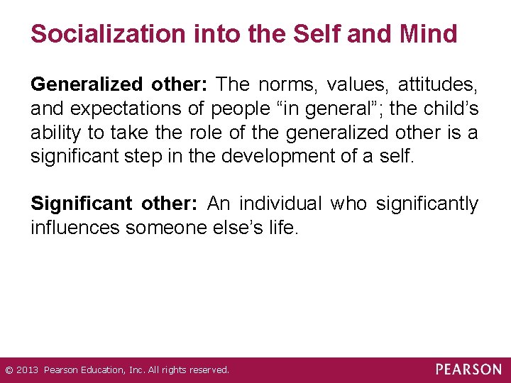 Socialization into the Self and Mind Generalized other: The norms, values, attitudes, and expectations