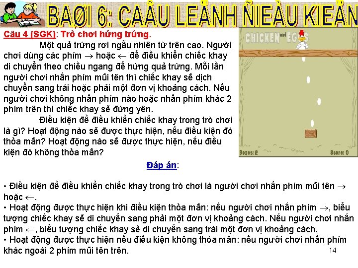 Câu 4 (SGK): Trò chơi hứng trứng. Một quả trứng rơi ngẫu nhiên từ