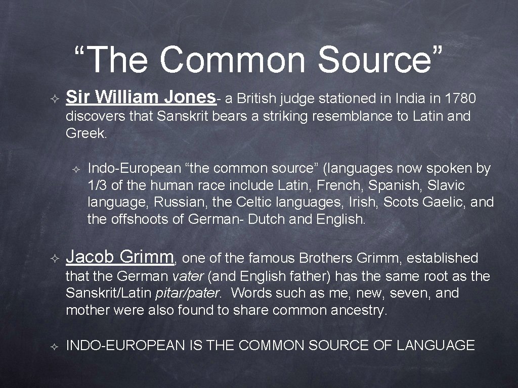 “The Common Source” ² Sir William Jones- a British judge stationed in India in