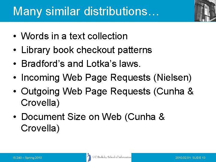 Many similar distributions… • • • Words in a text collection Library book checkout