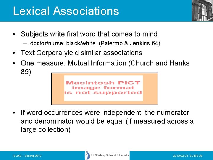 Lexical Associations • Subjects write first word that comes to mind – doctor/nurse; black/white