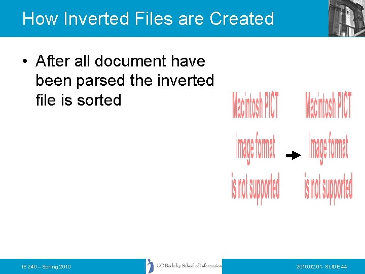 How Inverted Files are Created • After all document have been parsed the inverted