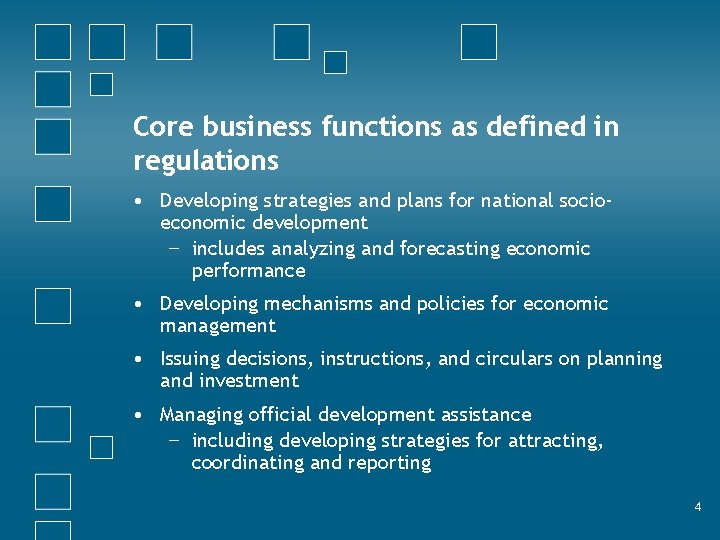 Core business functions as defined in regulations • Developing strategies and plans for national