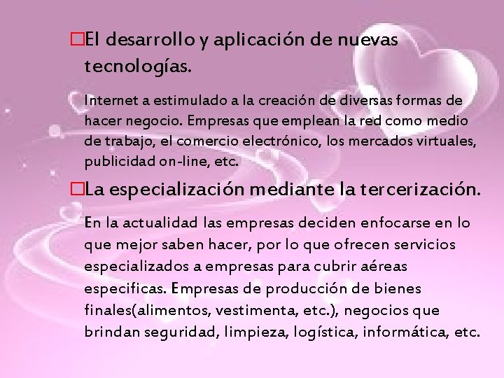 �El desarrollo y aplicación de nuevas tecnologías. Internet a estimulado a la creación de �El desarrollo y aplicación de nuevas tecnologías. Internet a estimulado a la creación de