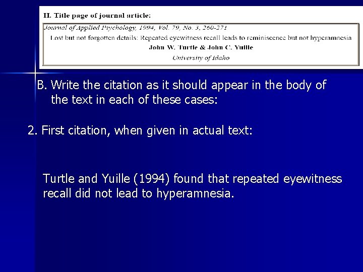 B. Write the citation as it should appear in the body of the text