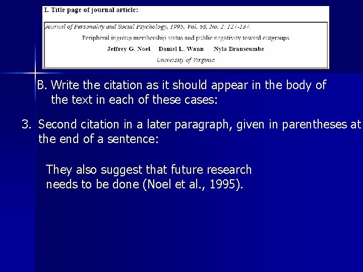 B. Write the citation as it should appear in the body of the text