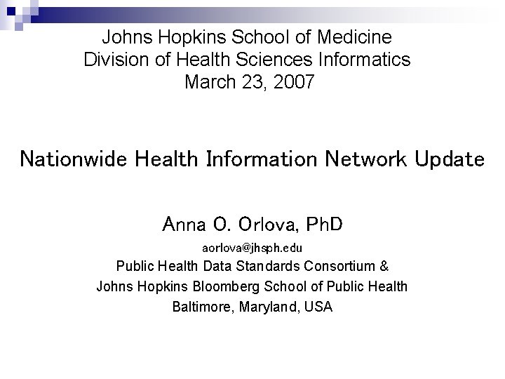 Johns Hopkins Schoo. I of Medicine Division of Health Sciences Informatics March 23, 2007