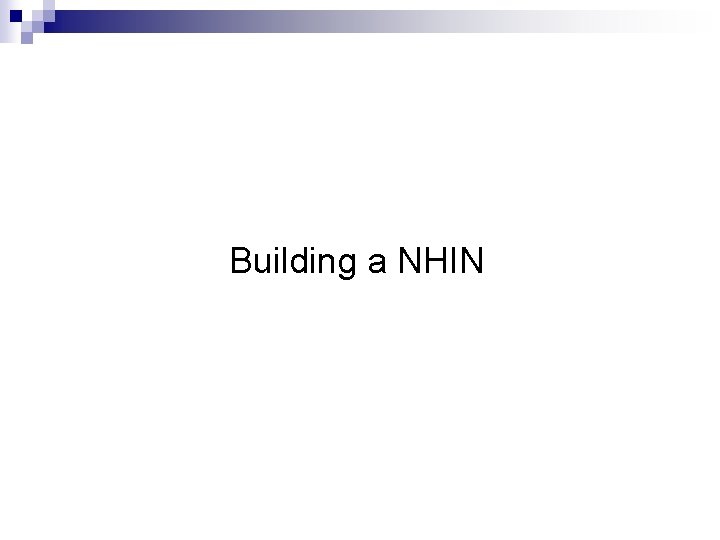 Building a NHIN 