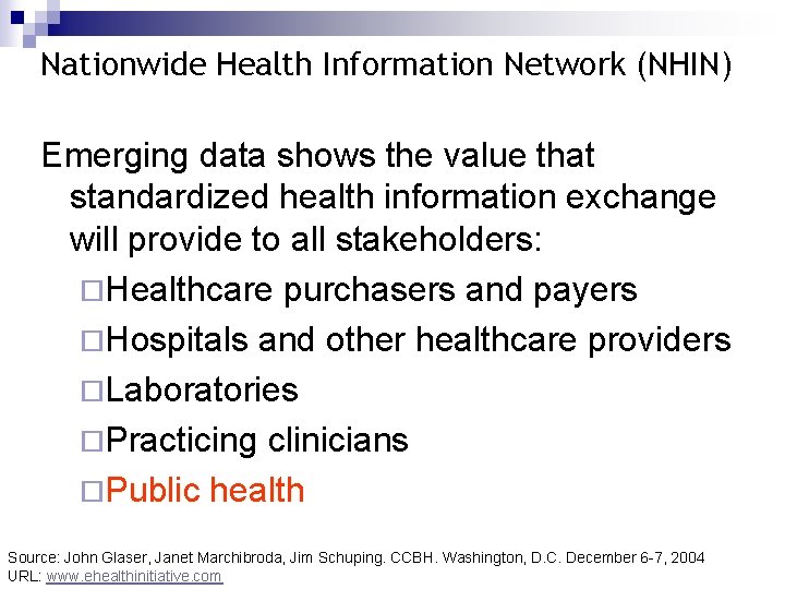 Nationwide Health Information Network (NHIN) Emerging data shows the value that standardized health information