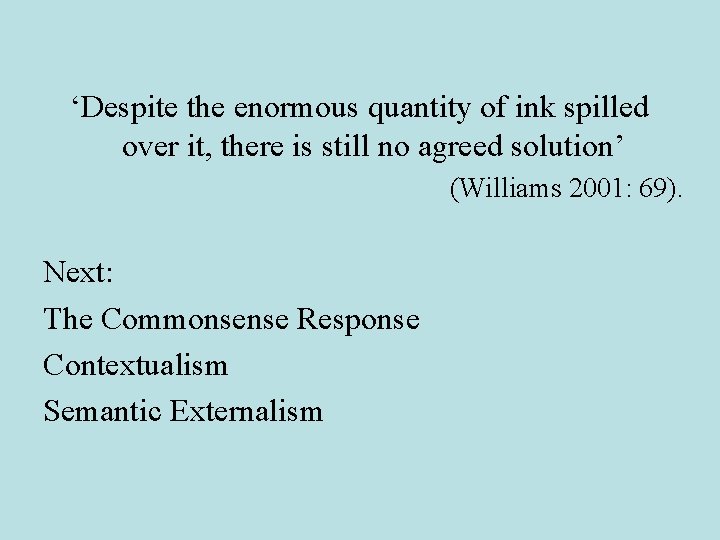 ‘Despite the enormous quantity of ink spilled over it, there is still no agreed
