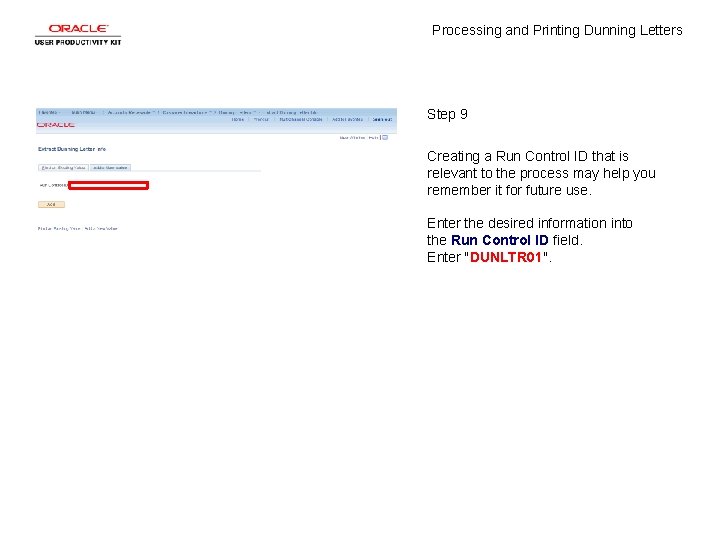 Processing and Printing Dunning Letters Step 9 Creating a Run Control ID that is