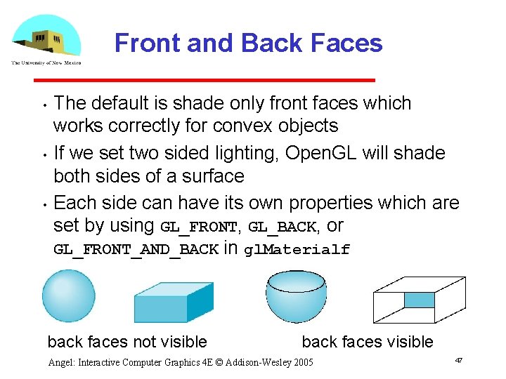 Front and Back Faces • • • The default is shade only front faces