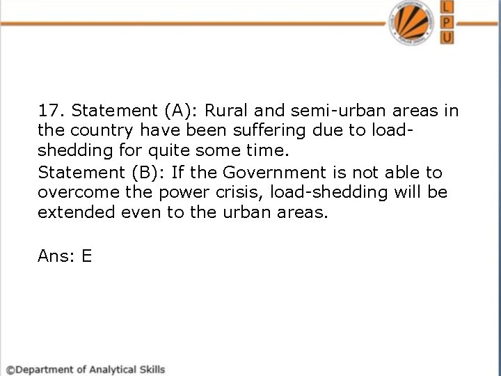 17. Statement (A): Rural and semi-urban areas in the country have been suffering due